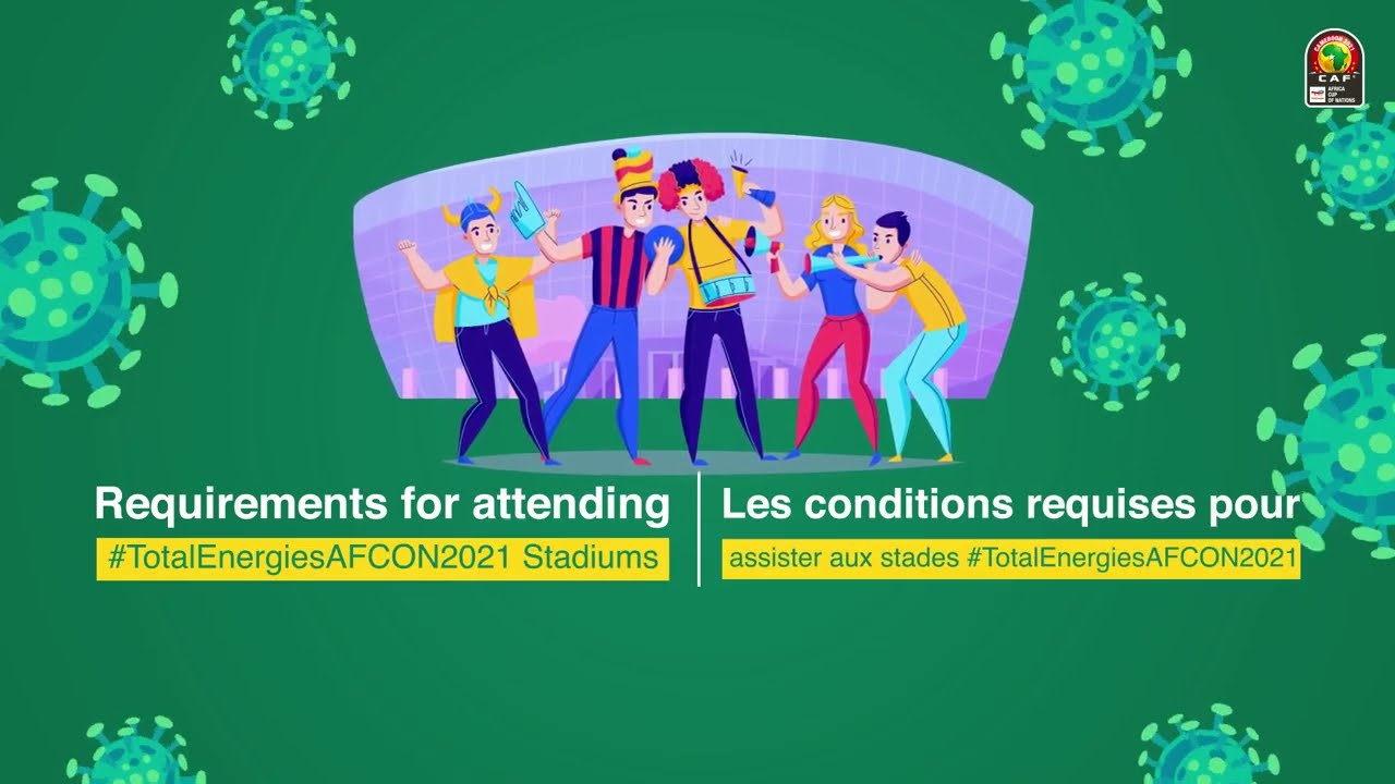 Les conditions requises pour assister aux stades #TotalEnergiesAFCON2021
